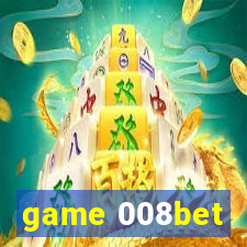 game 008bet